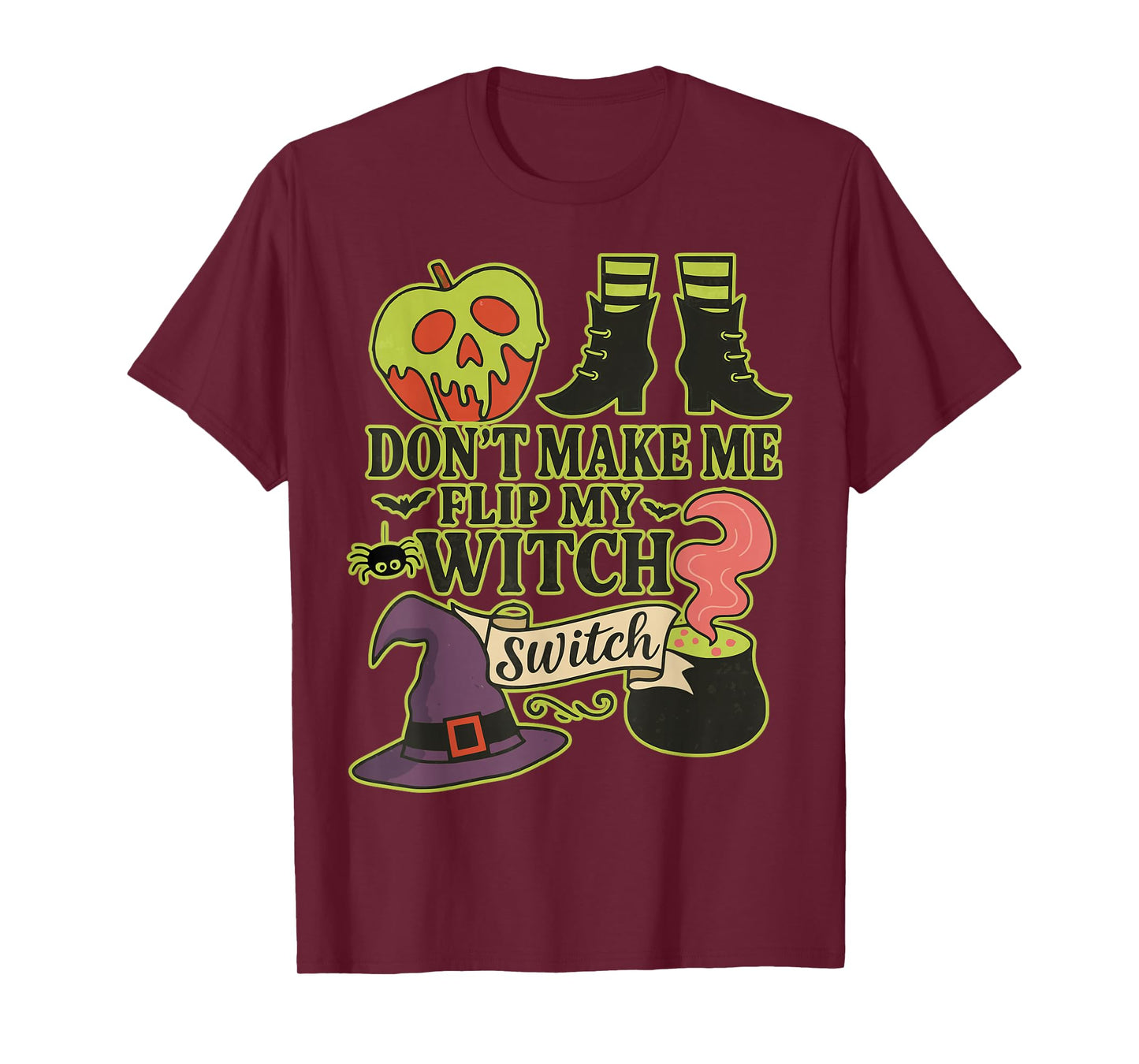 Funny Halloween Don't Make Me Flip My Witch Switch T-Shirt