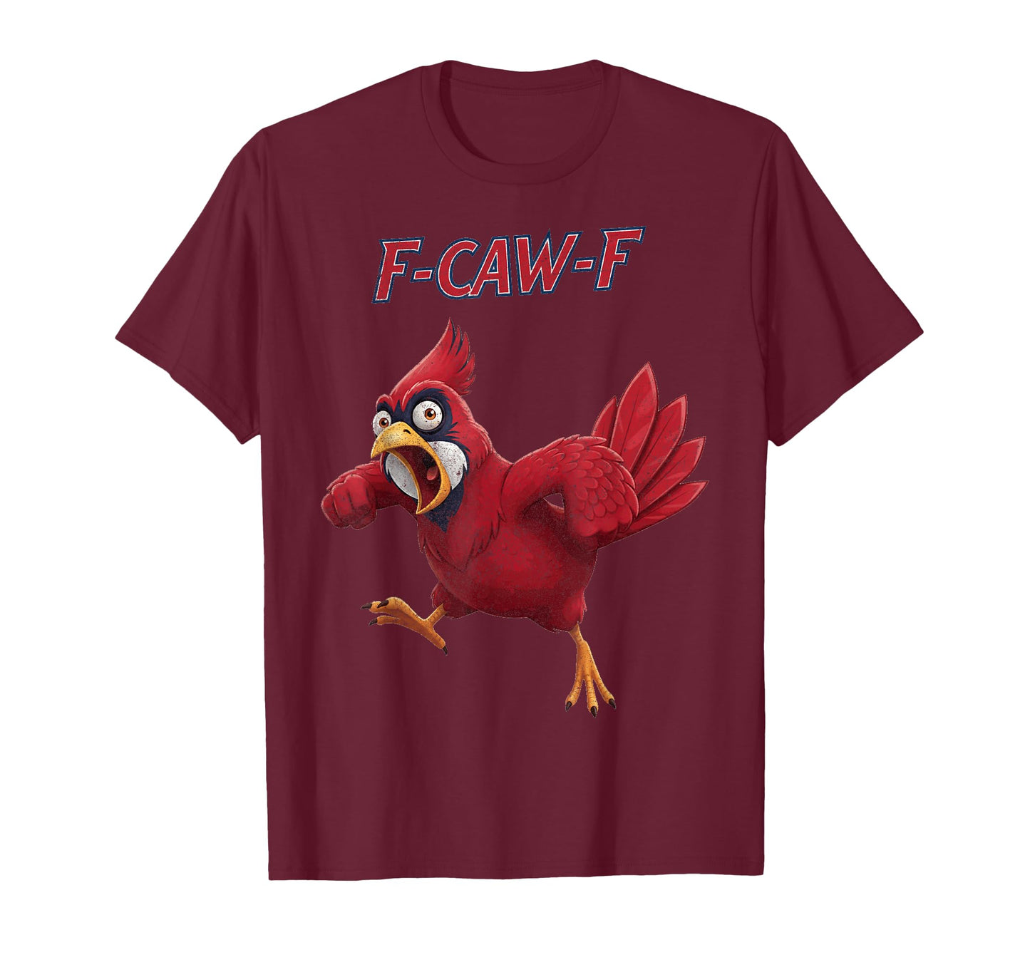 Funny F-Caw-F Cardinal Adult Humor T-Shirt