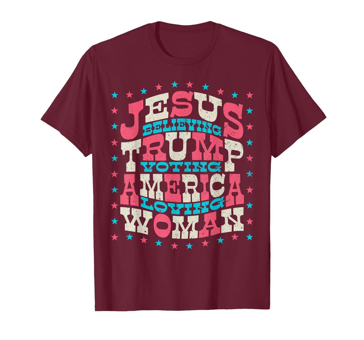 Jesus Believing Trump Voting America Loving Woman T-Shirt
