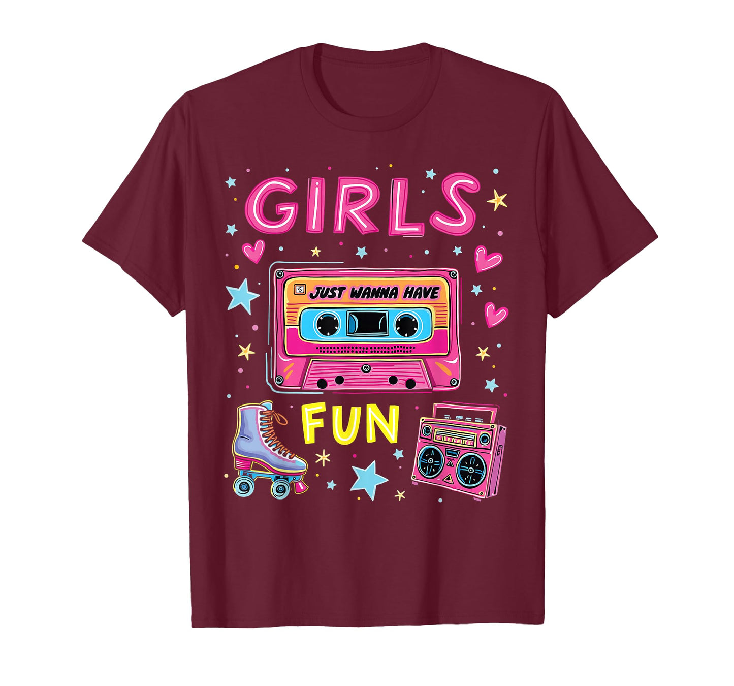 Girls Just Wanna Have Fun 80s Classic Retro Vibe Celebration T-Shirt