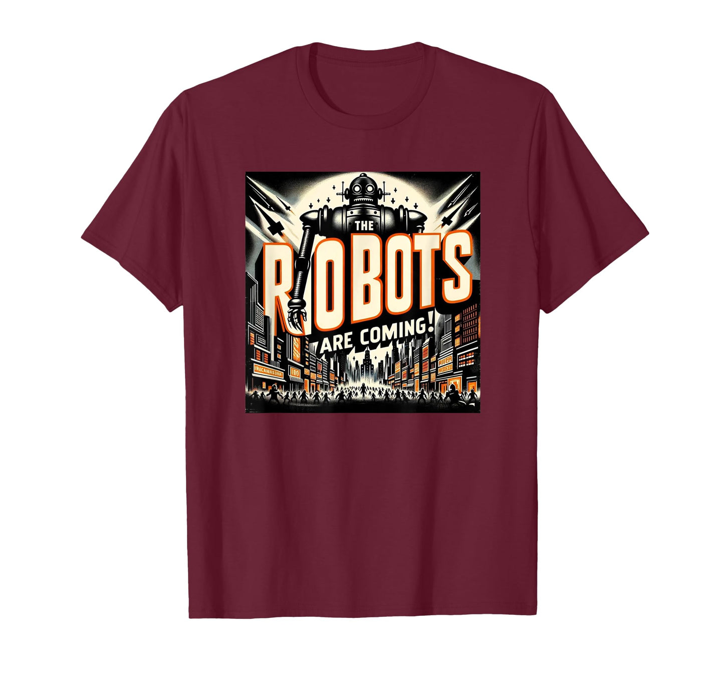 The Robots Are Coming - Classic Style Horror Design T-Shirt