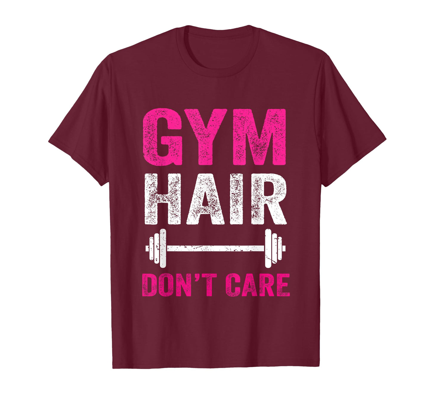 Gym Hair Don't Care Funny Gym Workout Gift Distressed Women T-Shirt