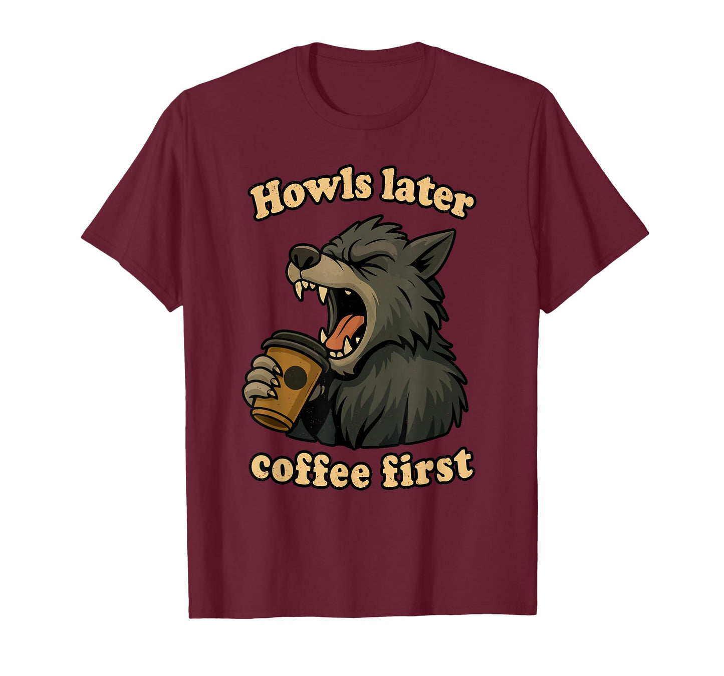 Coffee First Halloween Funny Werewolf Caffeine Lover T-Shirt