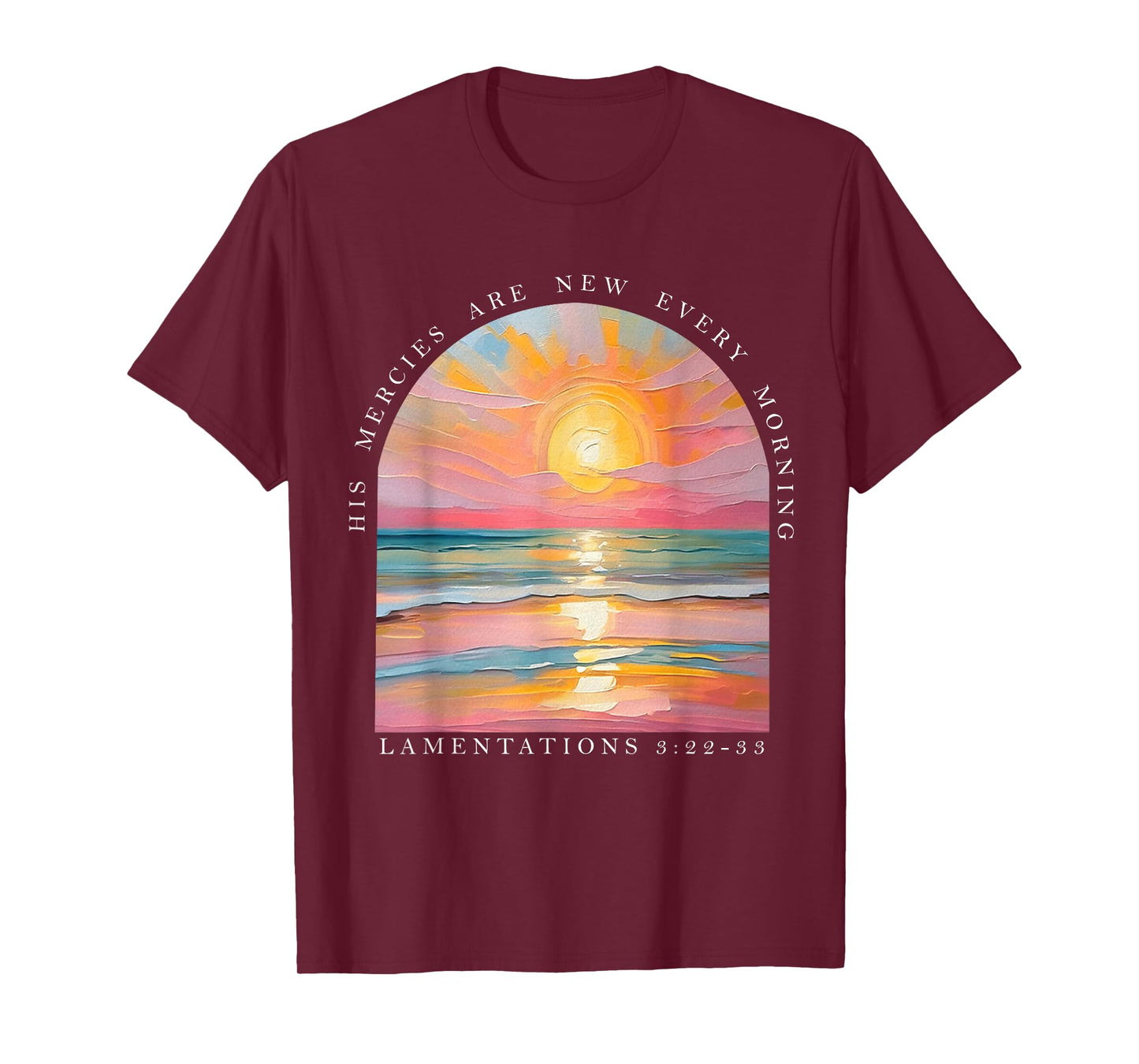 His Mercies Are New Every Morning Scripture Bible Verse T-Shirt