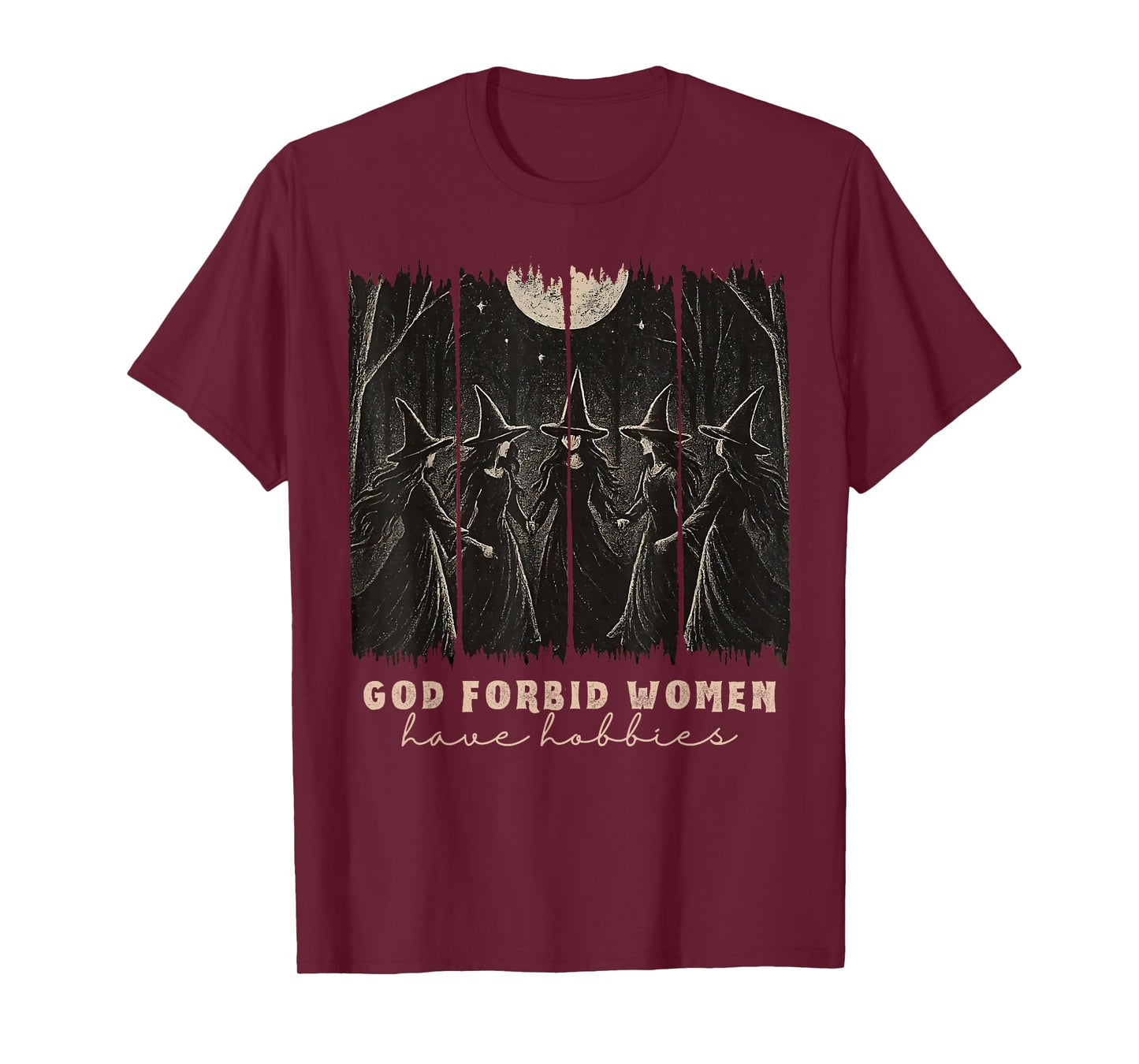 God Forbid Women Have Hobbies Halloween Spooky Season Witch T-Shirt