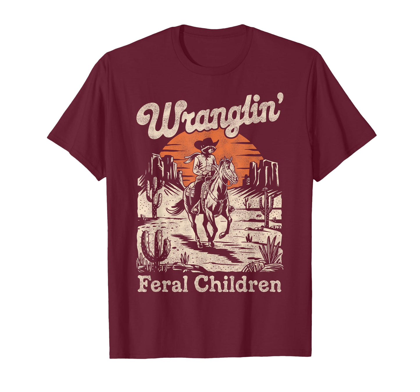 Wranglin Feral Children Retro Cowboy Raccoon 90s Western Mom T-Shirt