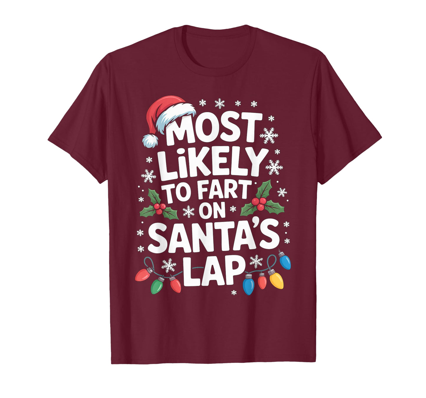 Most Likely to Fart On Santa’s Lap Christmas Family Party T-Shirt