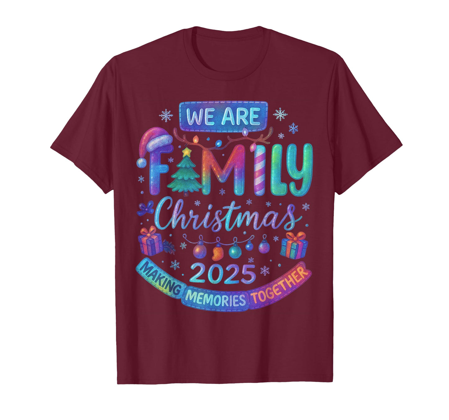 We are Family Christmas 2025 Making Memorie Together Xmas T-Shirt