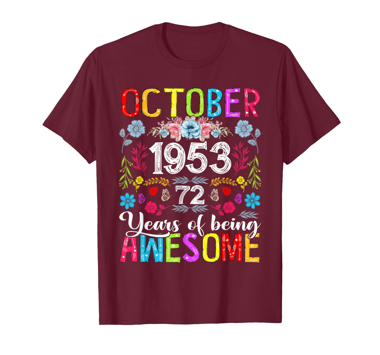 72 Years Old October 1953 Funny Floral 72nd Birthday Women T-Shirt