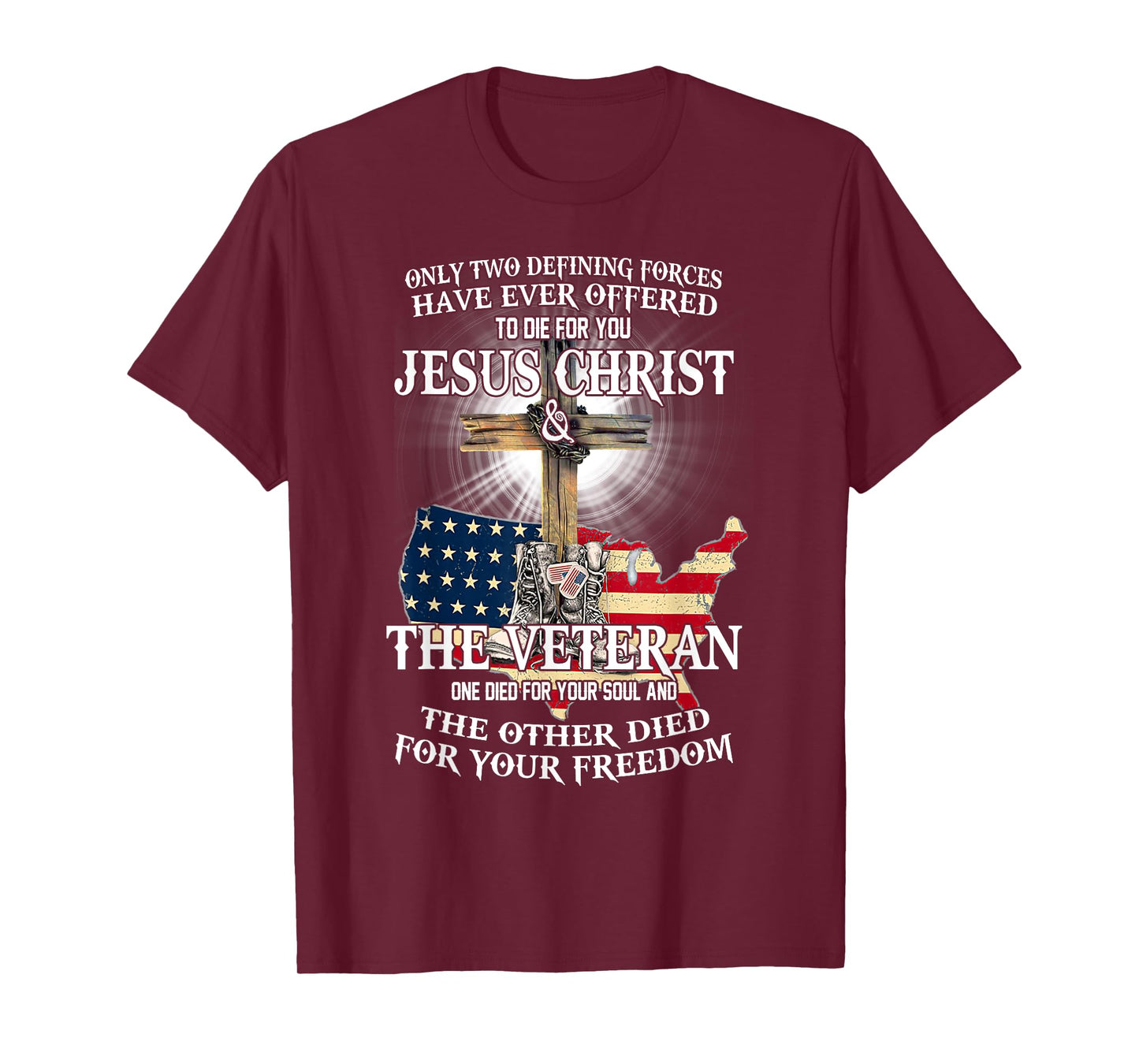 Jesus And Veteran, Died For Your Soul And Your Freedom T-Shirt