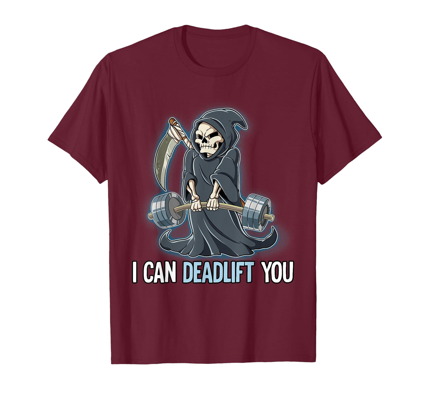 Grim Reaper Gym Weight Training I Can Deadlift You T-Shirt