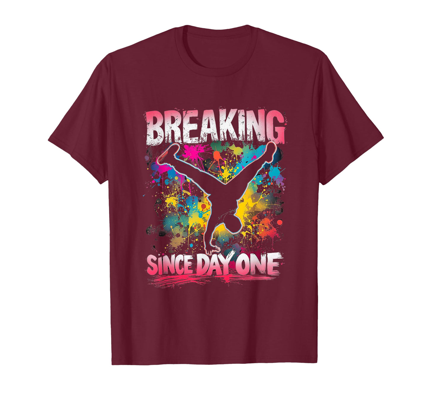 Breaking Since Day One Hip Hop T-Shirt