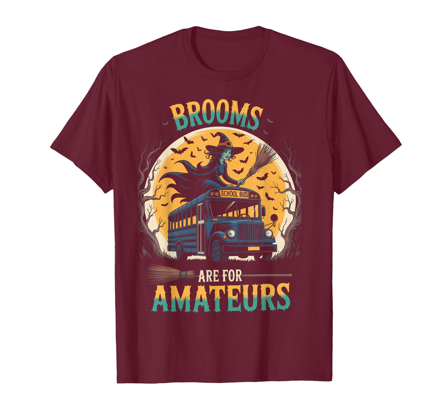 Halloween Brooms are for Amateurs Fun School Bus Driver T-Shirt