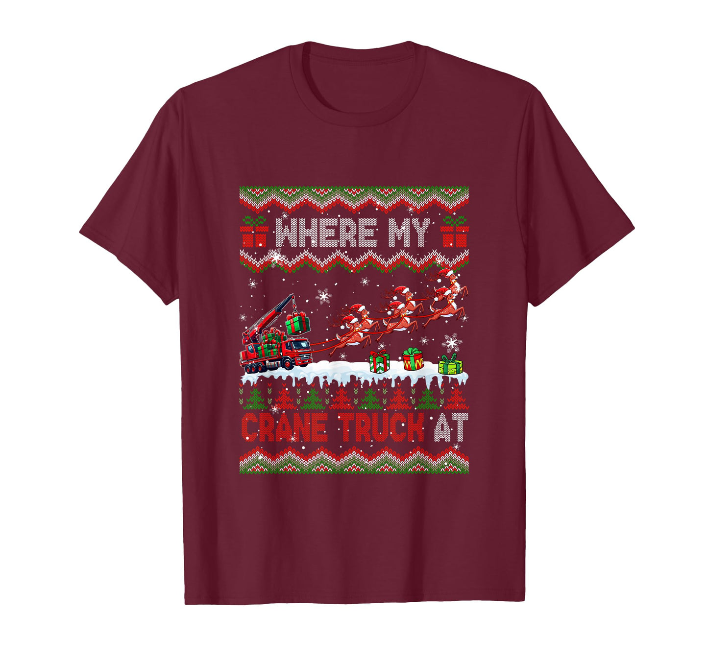 Where My Crane Truck at Christmas Sweater Sleigh Reindeer T-Shirt