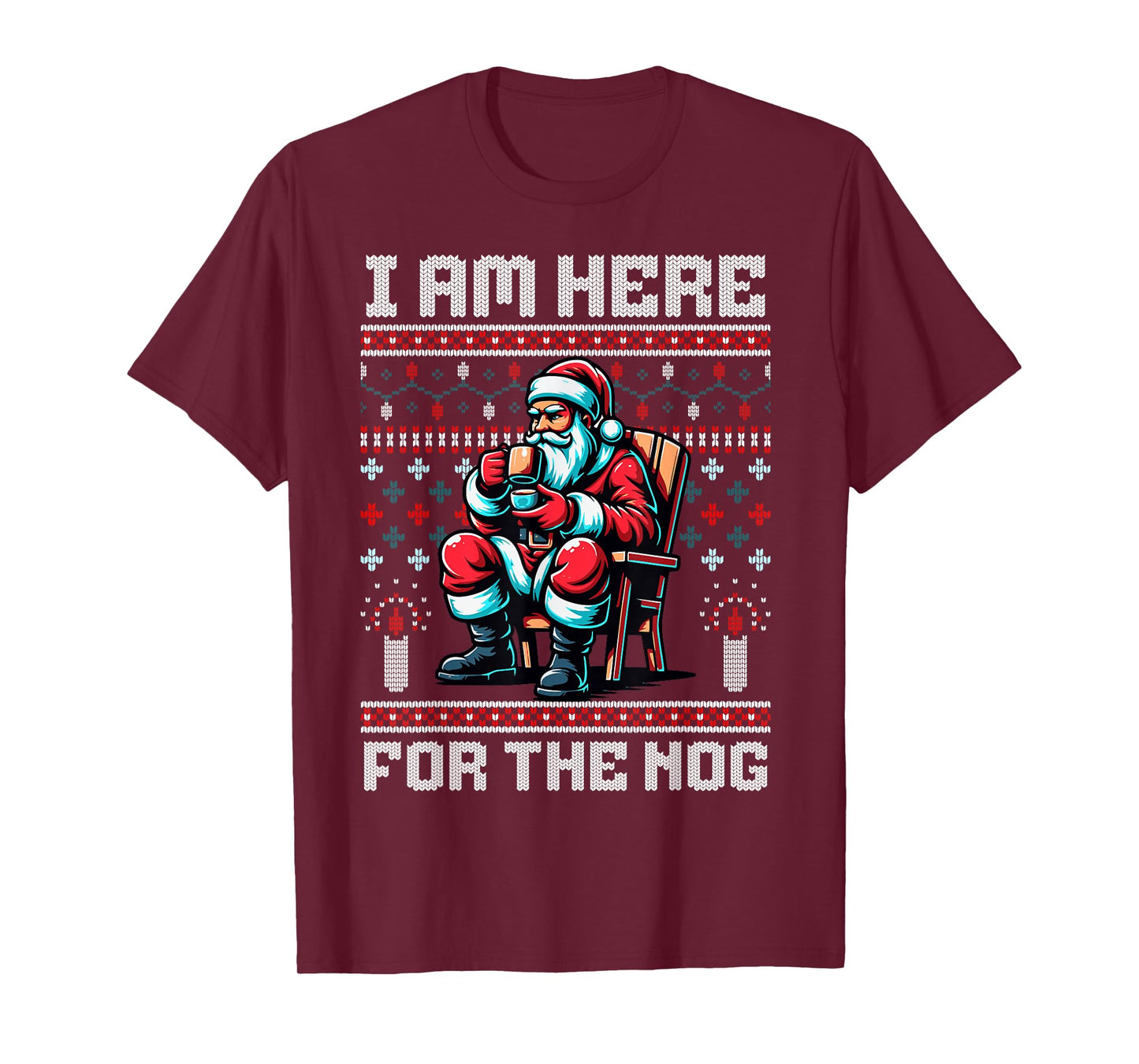 I'm Here for The Nog Funny Santa Ugly Xmas Eggnog T-Shirt
