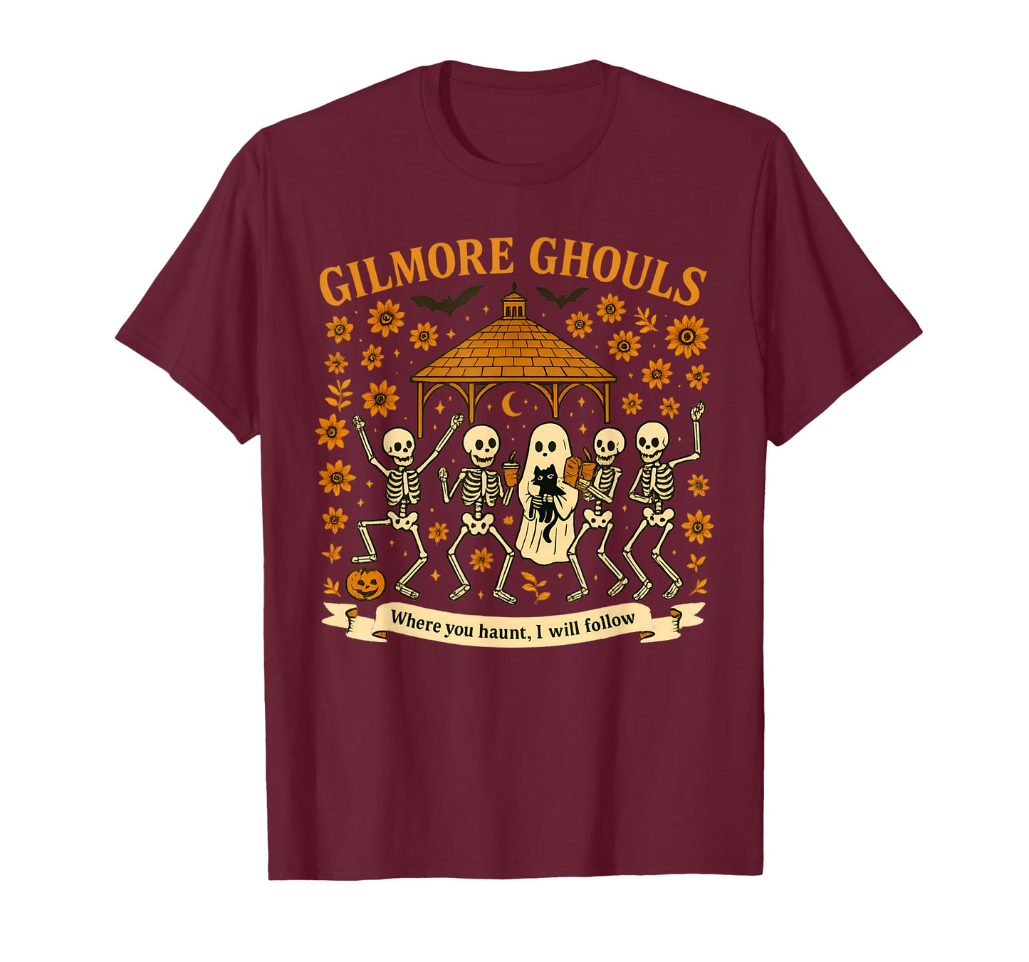 Gilmore Ghouls Where You Haunt I Will Follow Halloween Ghost T-Shirt