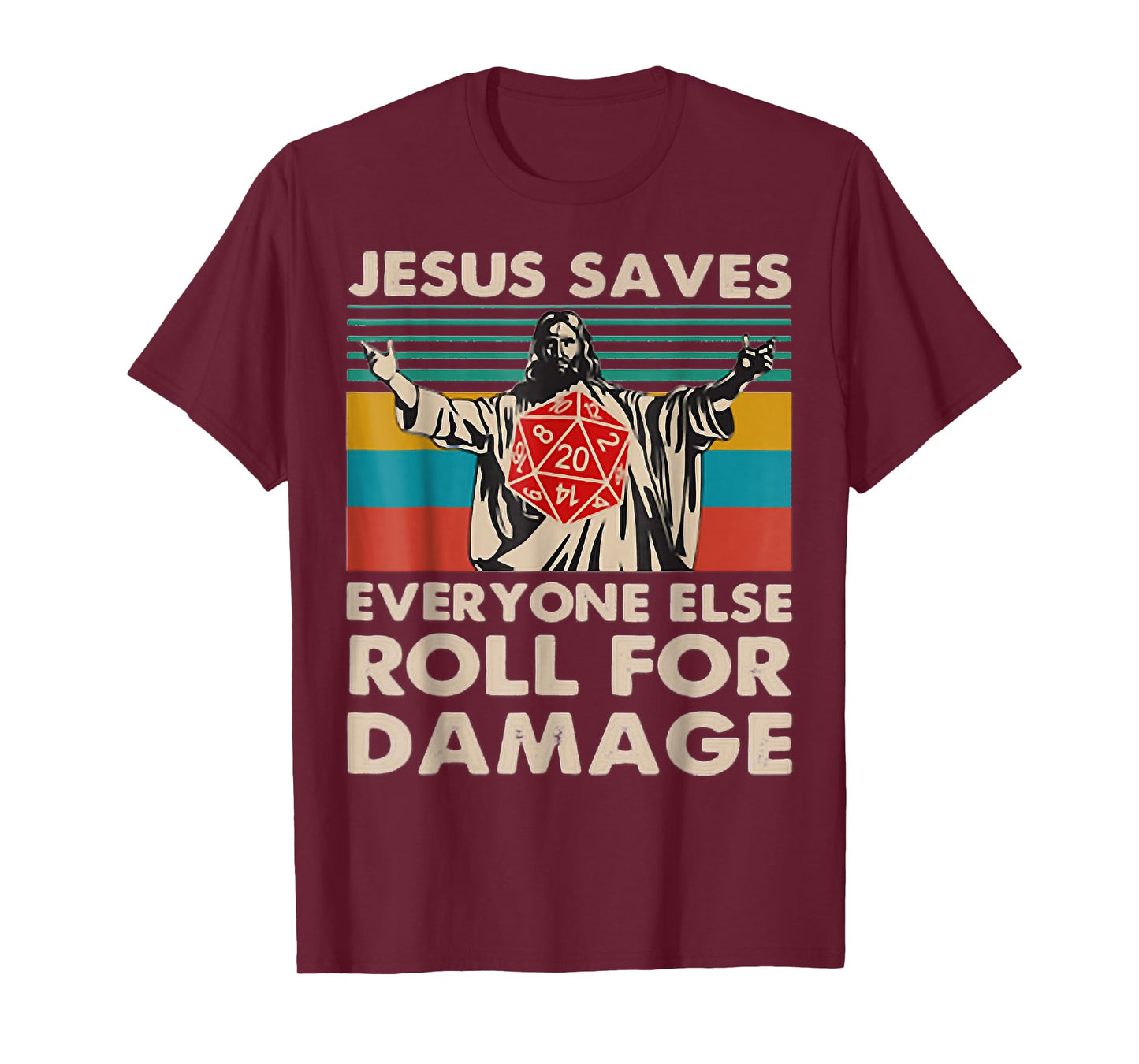 Jesus Saves Everyone Else Roll For Damage, Christian T-Shirt