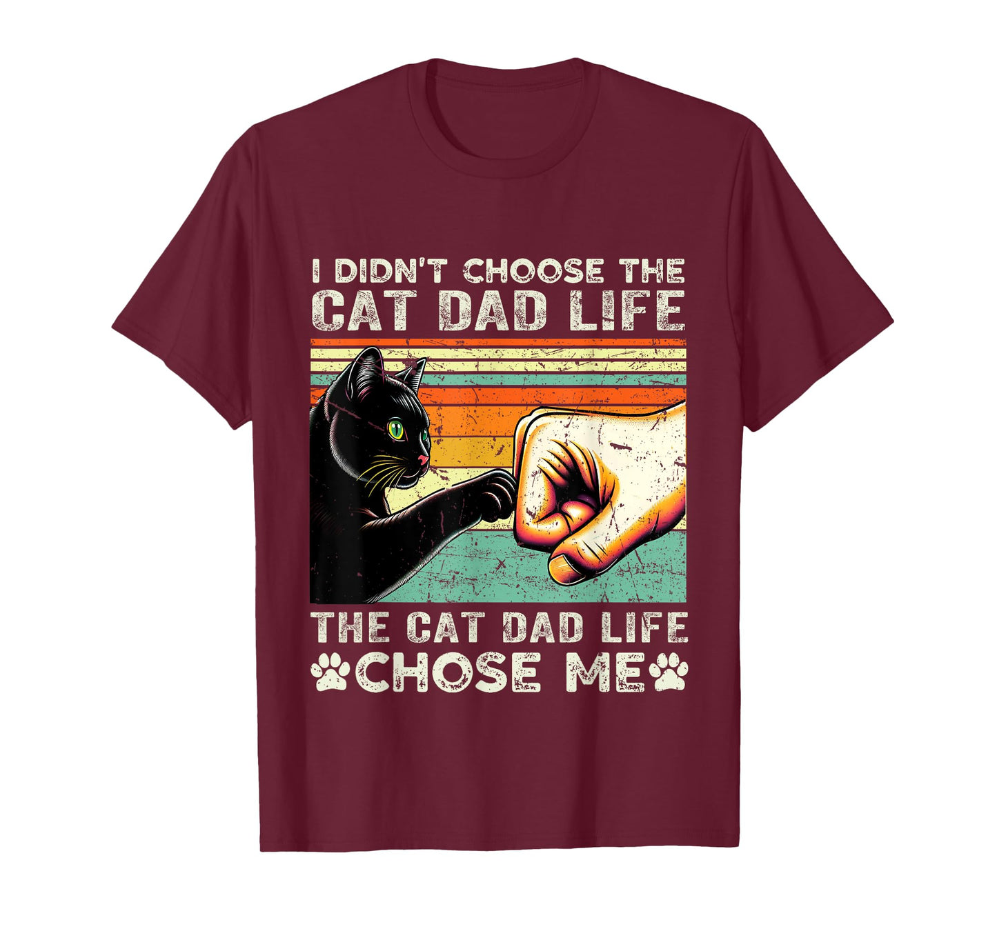 I Didn't Choose The Cat Dad Life funny cat lovers vintage T-Shirt for Men Women