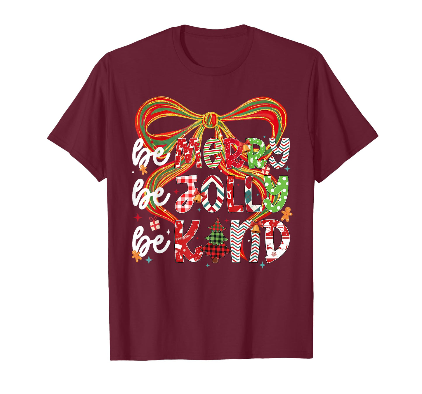 Be Merry Be Jolly Be Kind Merry Christmas Teacher Xmas Bows T-Shirt