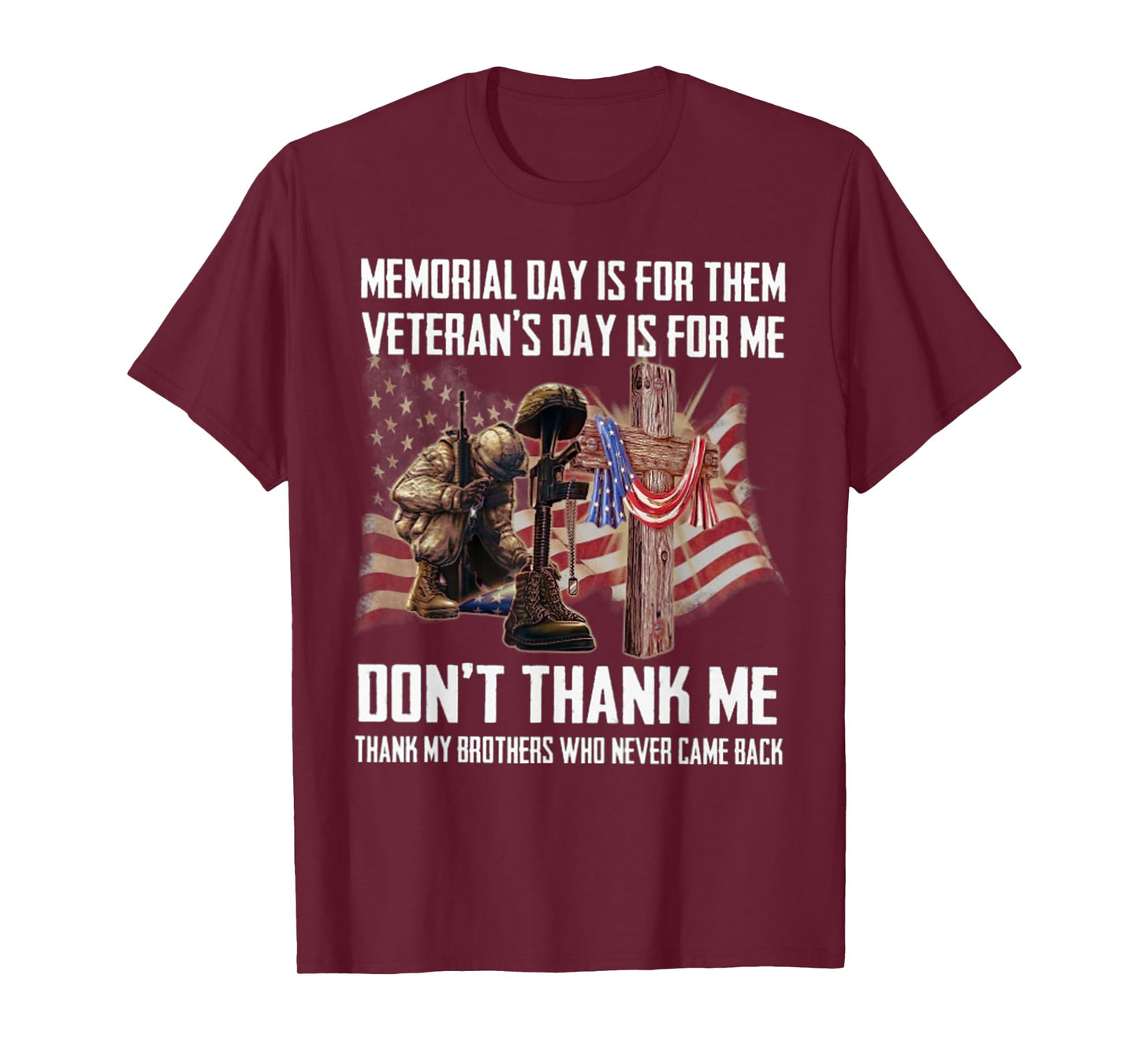 Memorial Day Is For Them Veteran's Day Is For Me T-Shirt