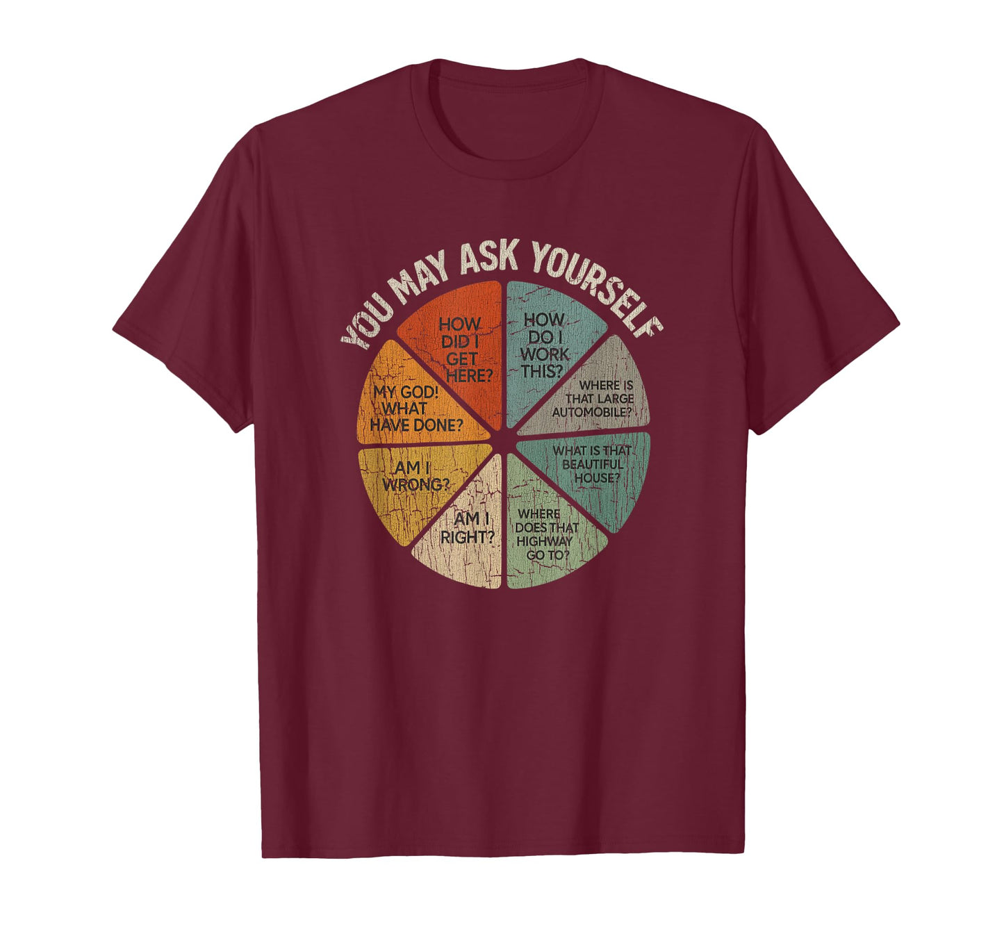 Vintage You May Ask Yourself Retro Pie Chart 80s Music T-Shirt