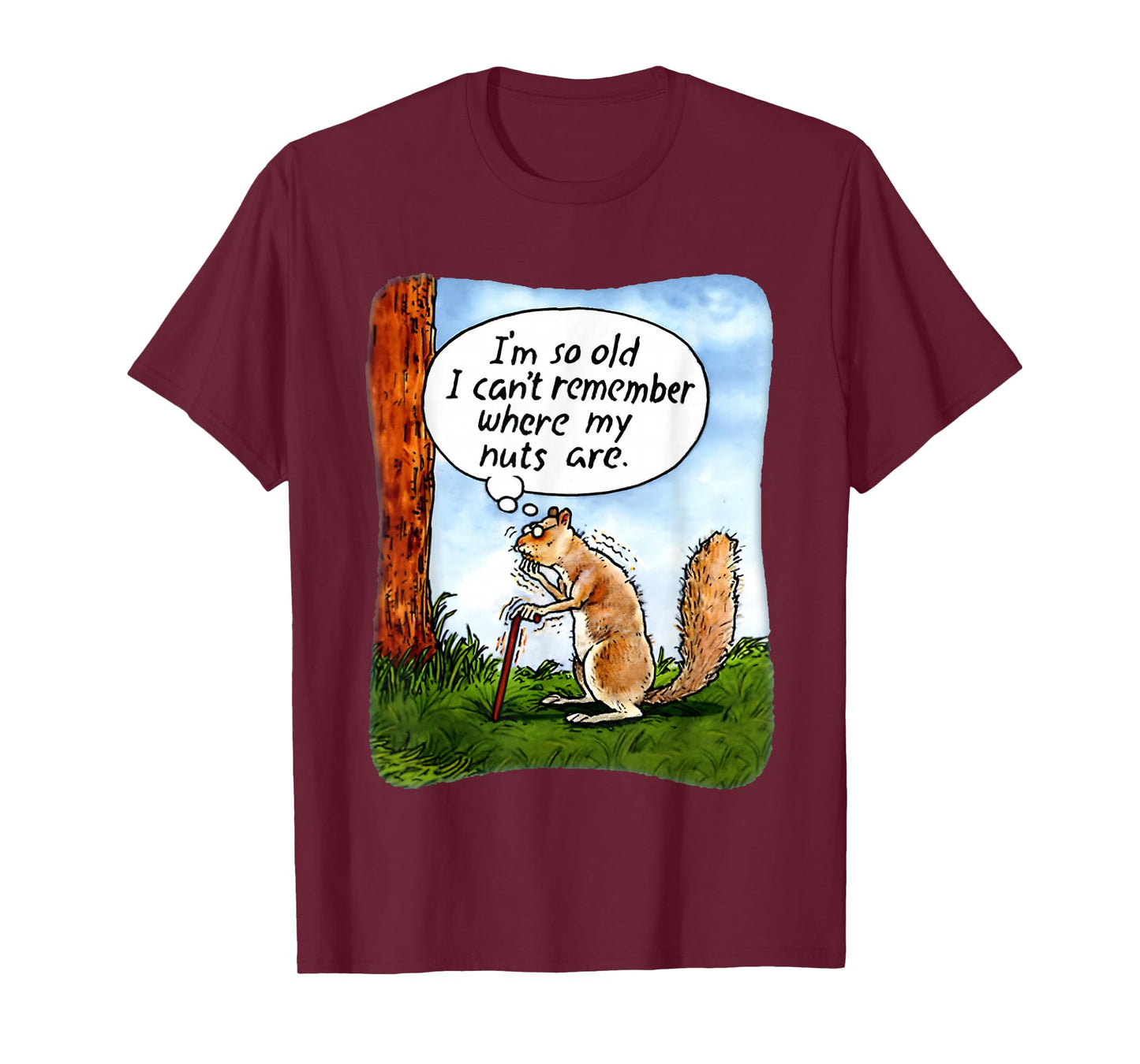 Squirrel I’m So Old I Can’t Remember Where My Nuts Are T-Shirt