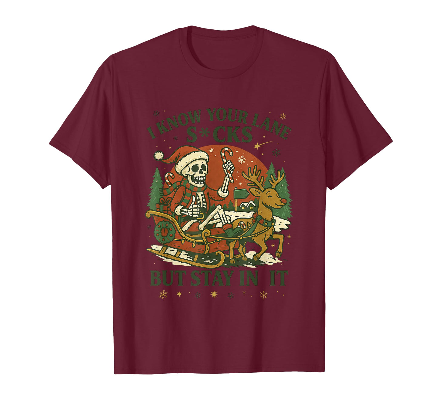 I Know Your Lane Sucks Stay in It Christmas T-Shirt