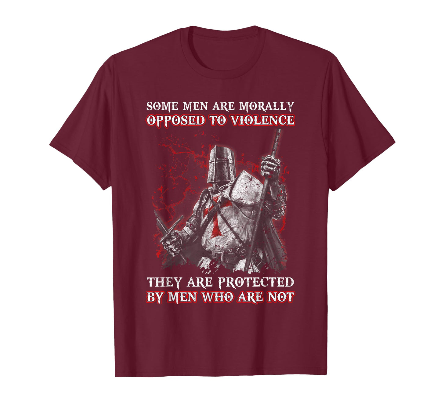 Knight Templar Men Opposed To Violence They Are Protected By T-Shirt