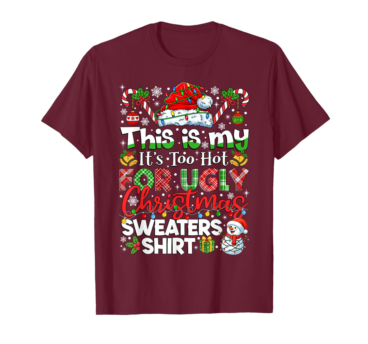 This is My It's Too Hot for Ugly Christmas Sweaters Shirt T-Shirt