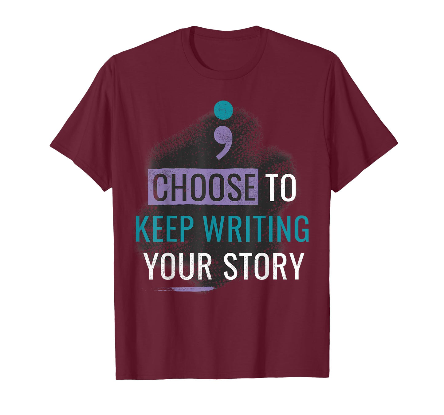 Choose to Keep Writing Your Story Inspirational Quote T-Shirt