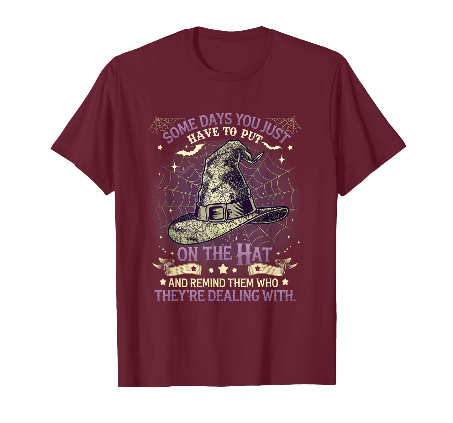 Some Days You Just Have to Put On The Hat Witch Halloween T-Shirt