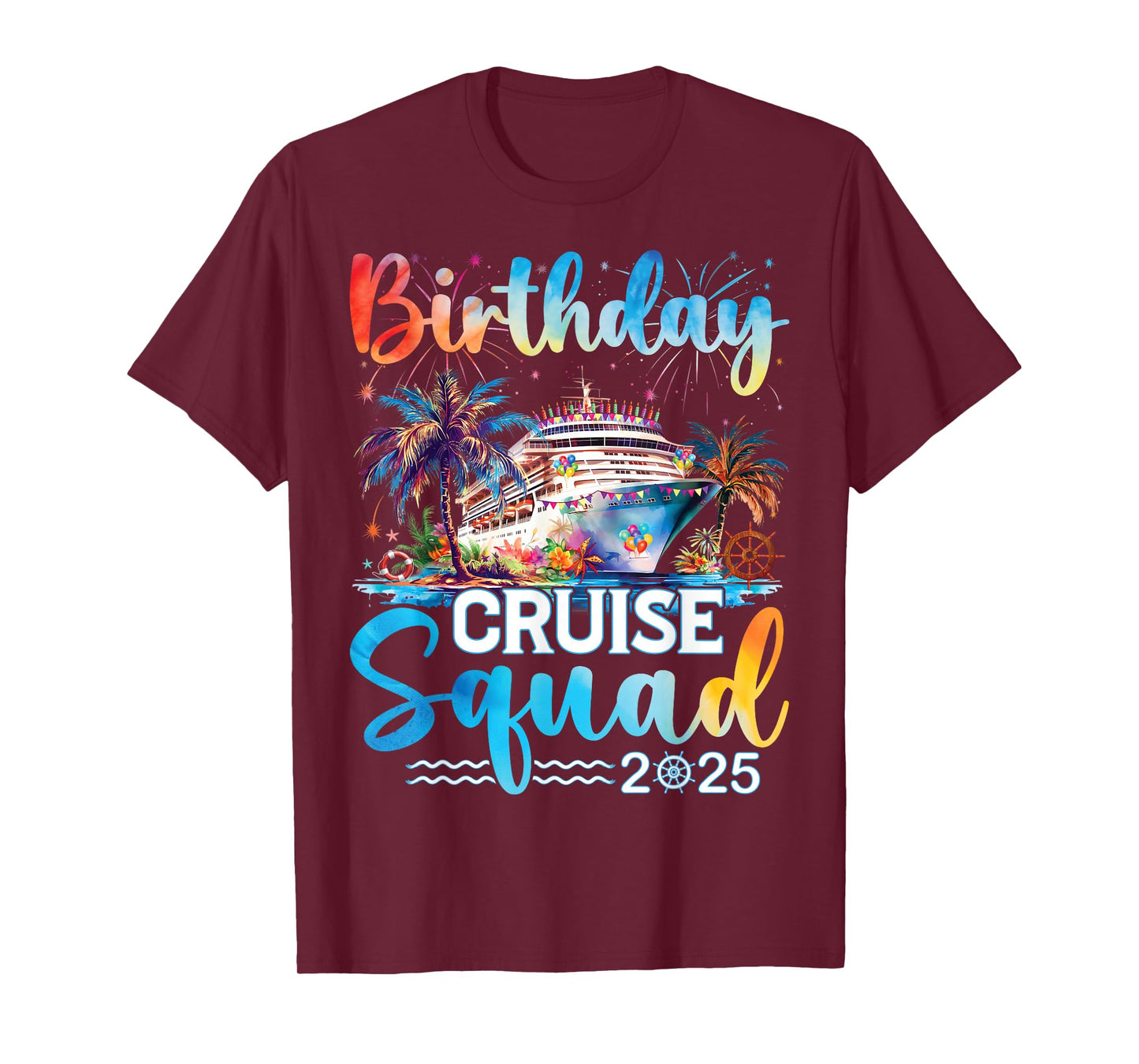 Birthday Cruise Squad 2025 It's My Birthday Party Crew Ship T-Shirt