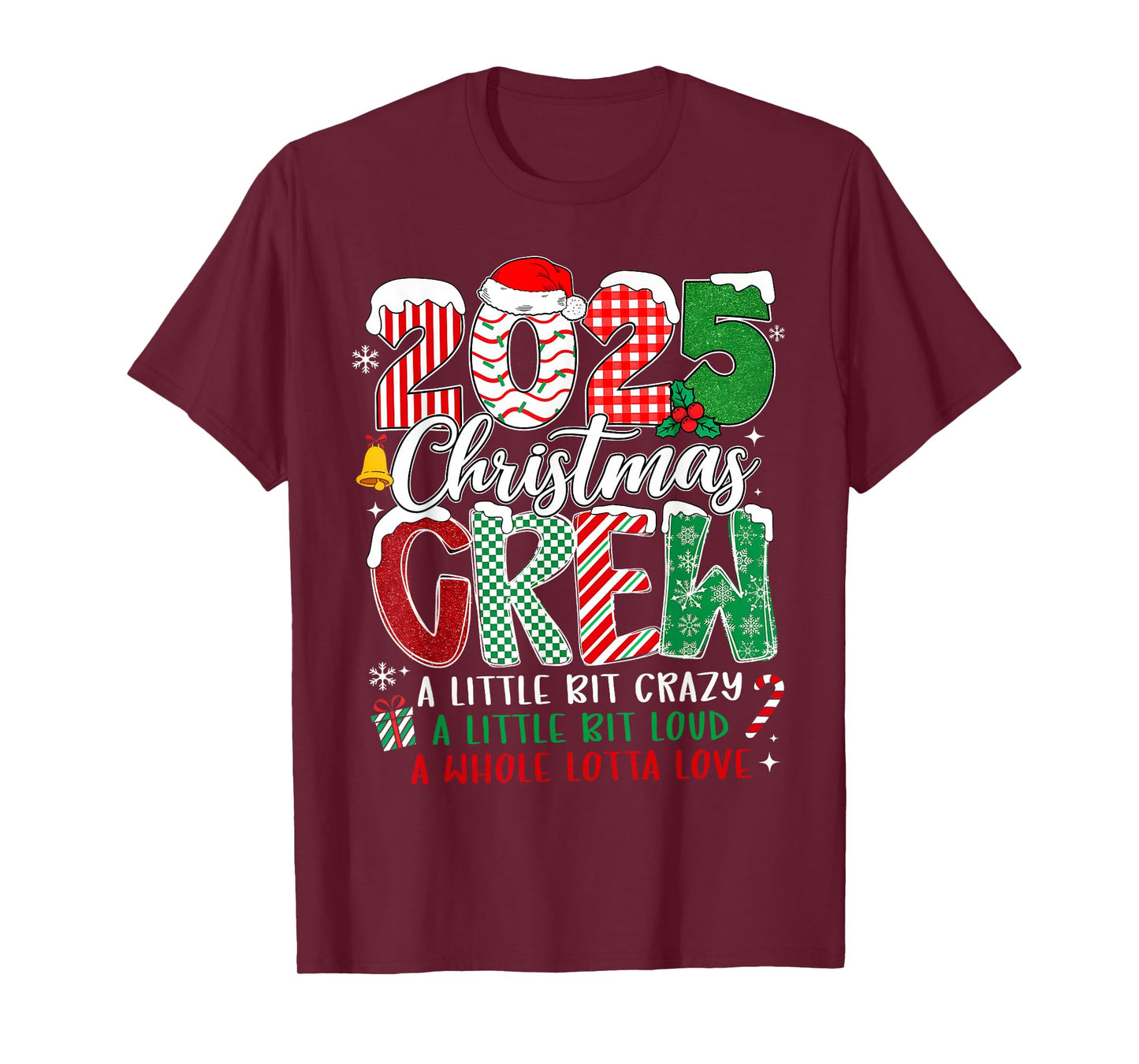 Christmas 2025 Crew Family Matching Crazy Loud Love T-Shirt