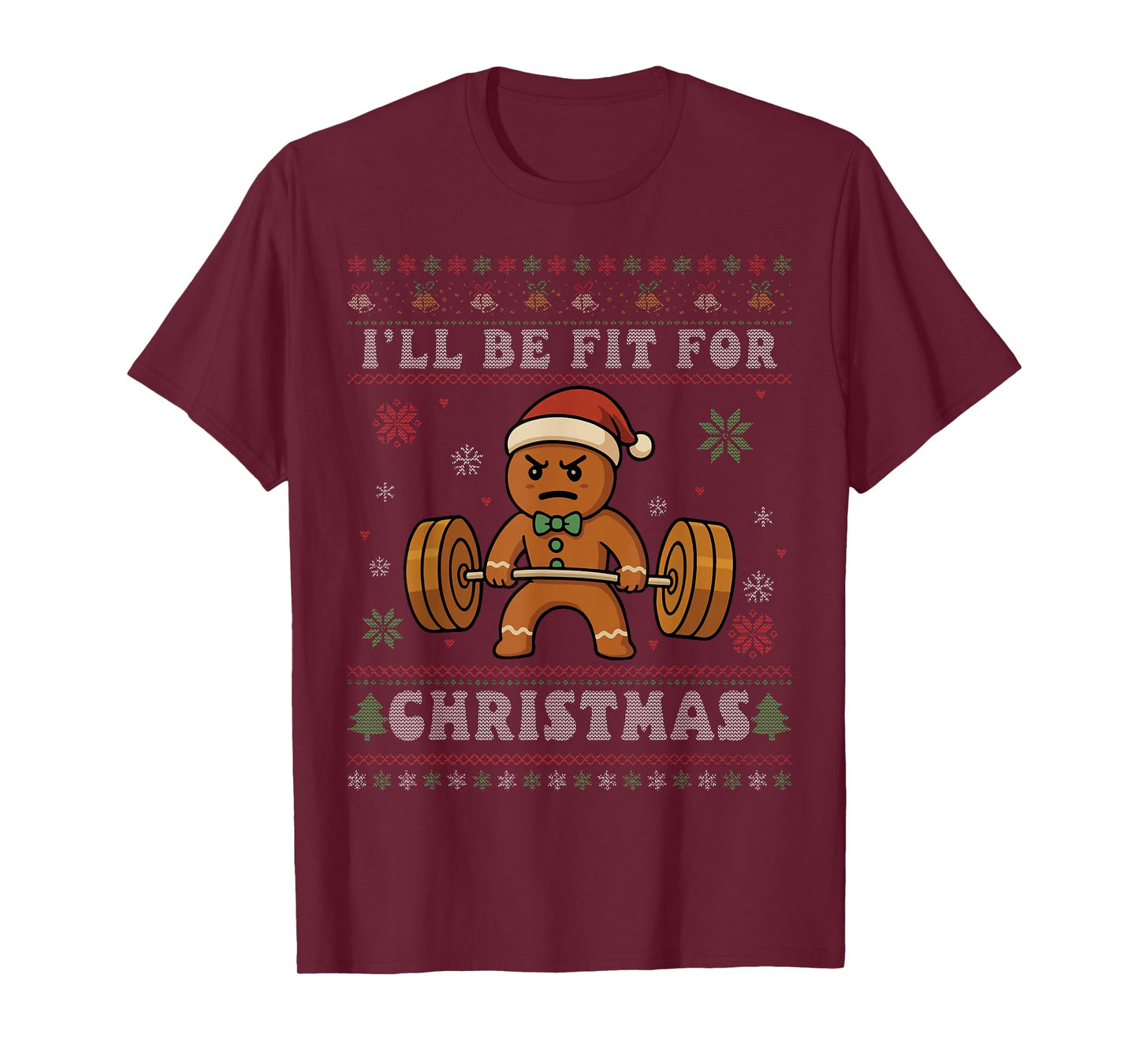 I'll Be Fit for Christmas Gingerbread Gym Ugly Christmas T-Shirt
