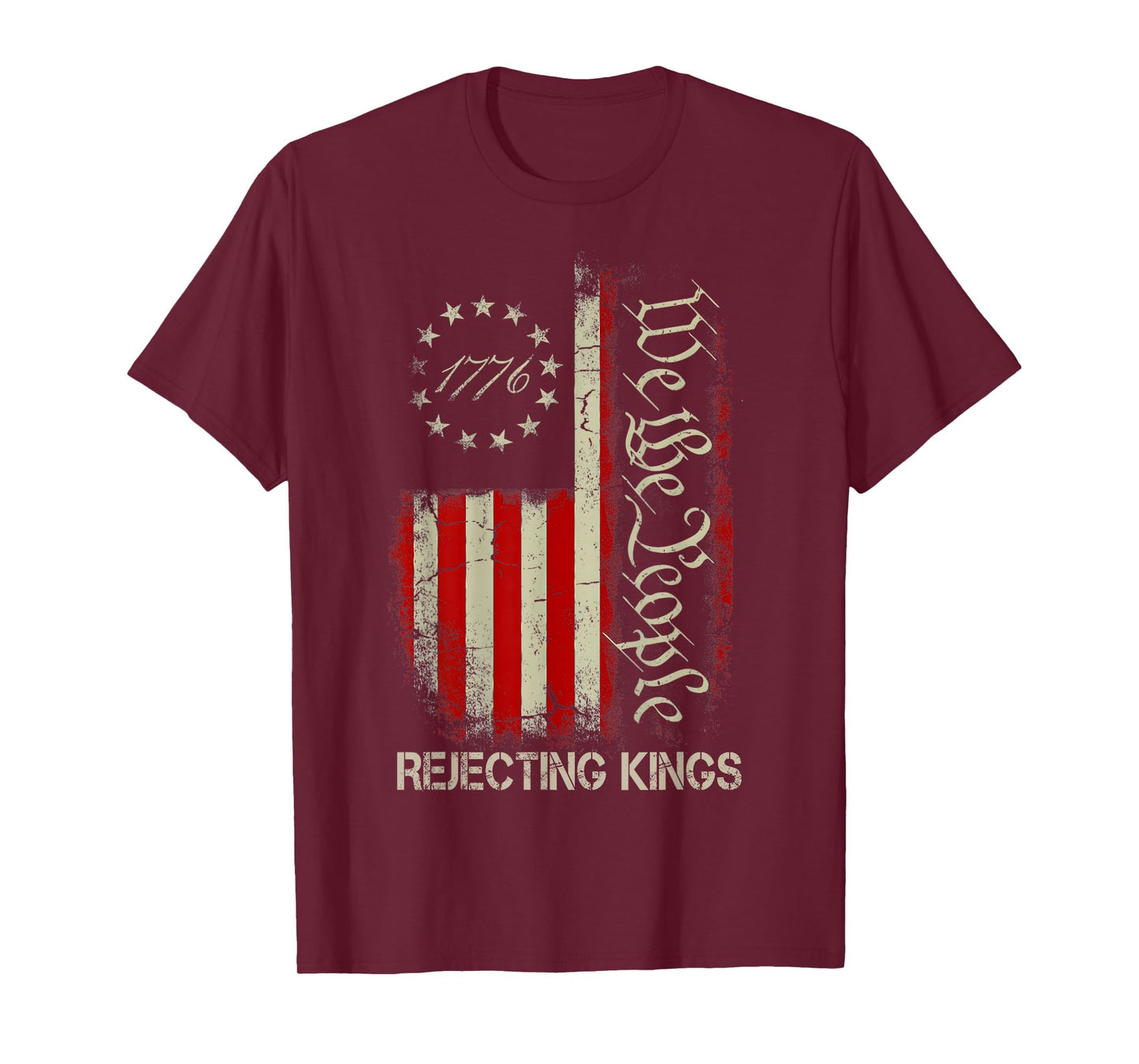 Rejecting Kings Since 1776 American Flag USA 4th of July T-Shirt