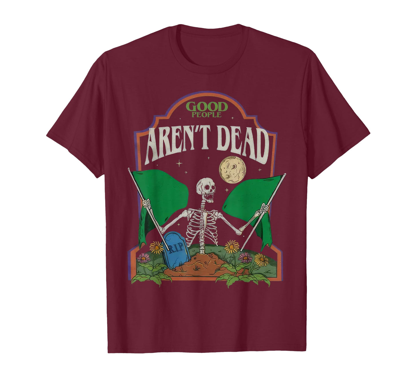 Good People Aren't Dead T-Shirt