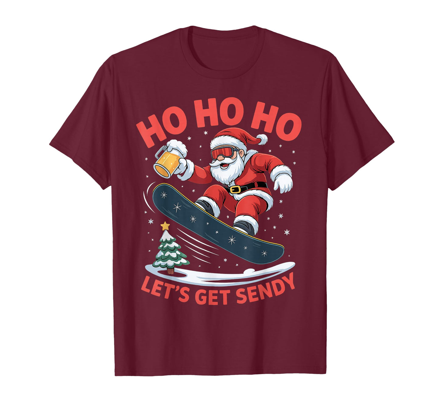 Ho Ho Ho Let’s Get Sendy Funny Santa Snowboarding Christmas T-Shirt