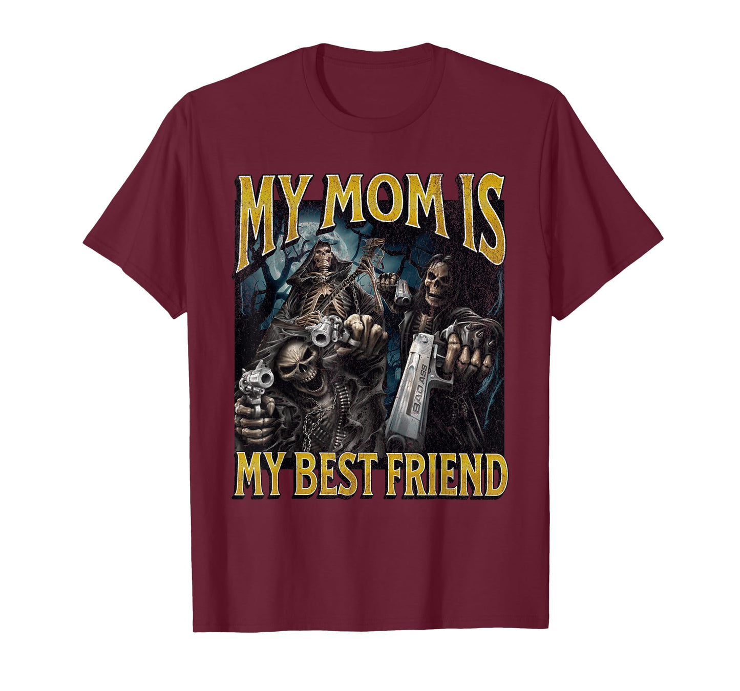 My Mom Is My Best Friend Funny Hard Skeleton Meme Bootleg T-Shirt