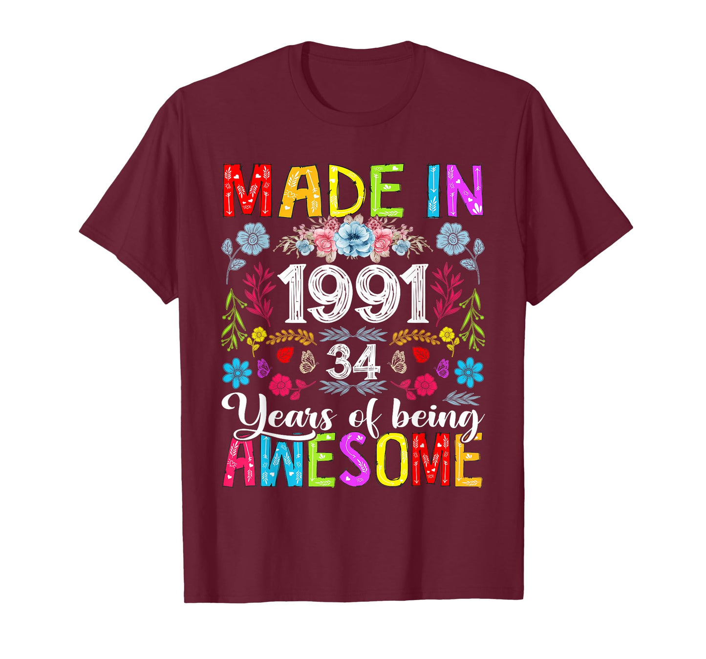 34 Years Old Made In 1991 Funny Floral 34th Birthday Women T-Shirt