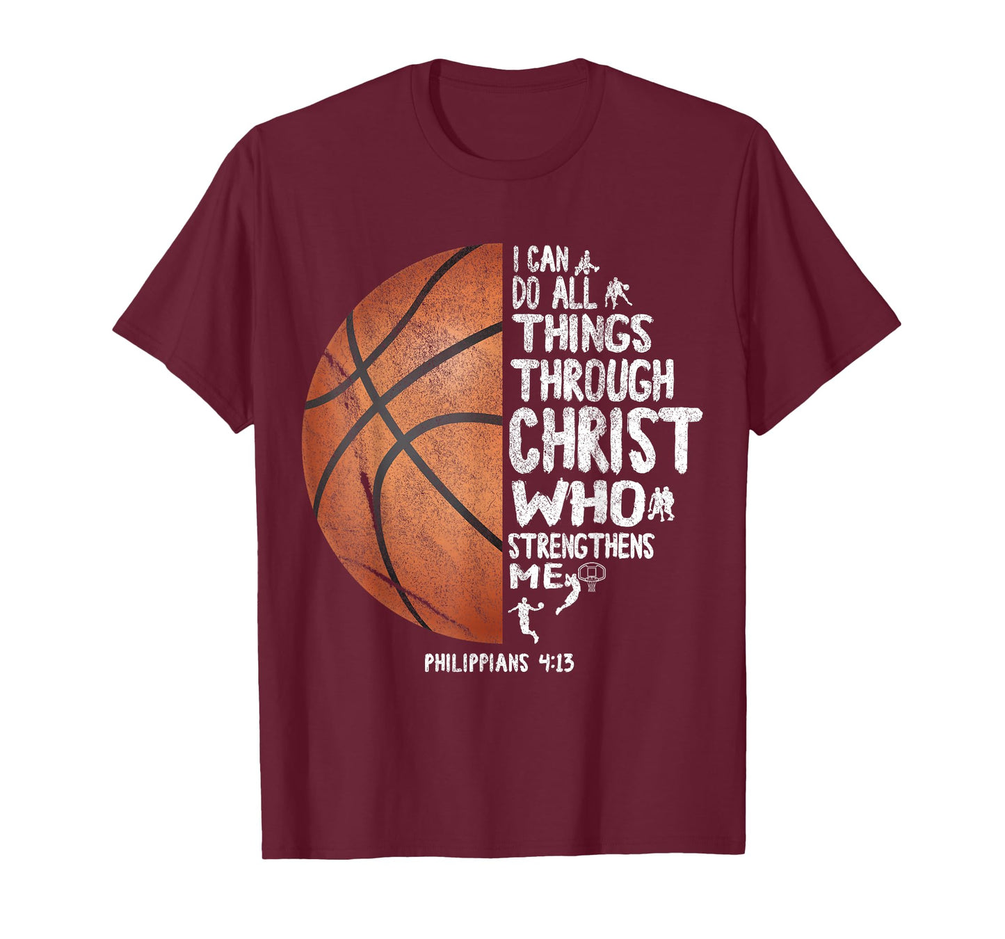 Can All Things Do Through Christ Philippians 4:13 Basketball T-Shirt