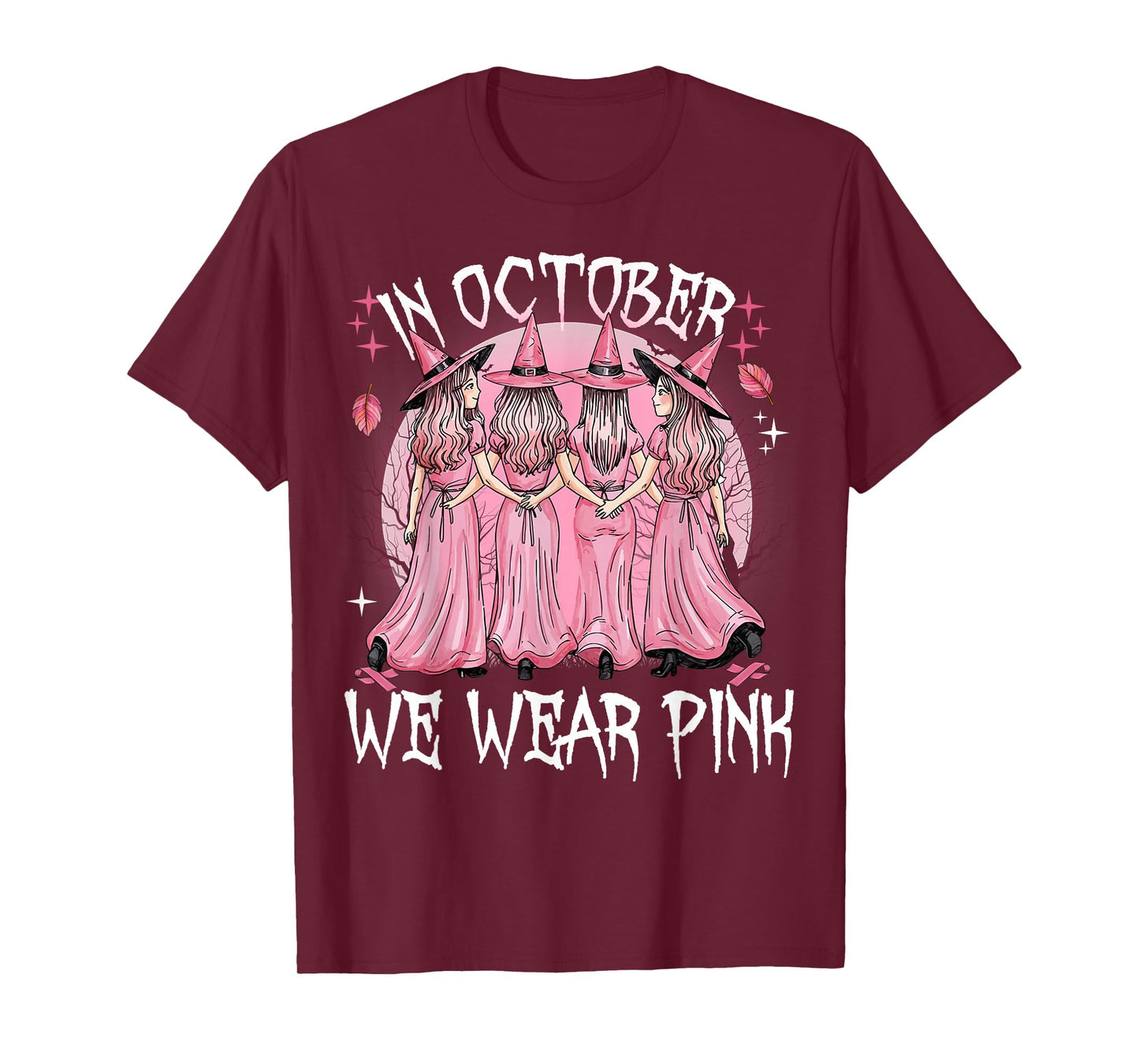 in October We Wear Pink Witch Breast Cancer Awareness Pink T-Shirt