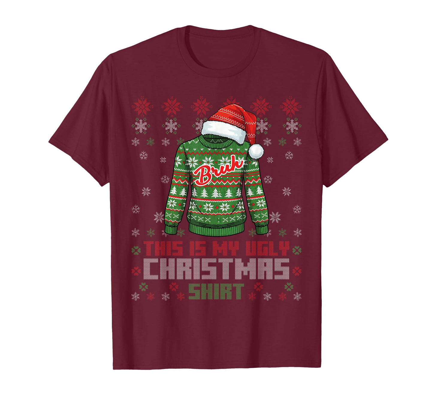 Bruh This is My Ugly Christmas T-Shirt