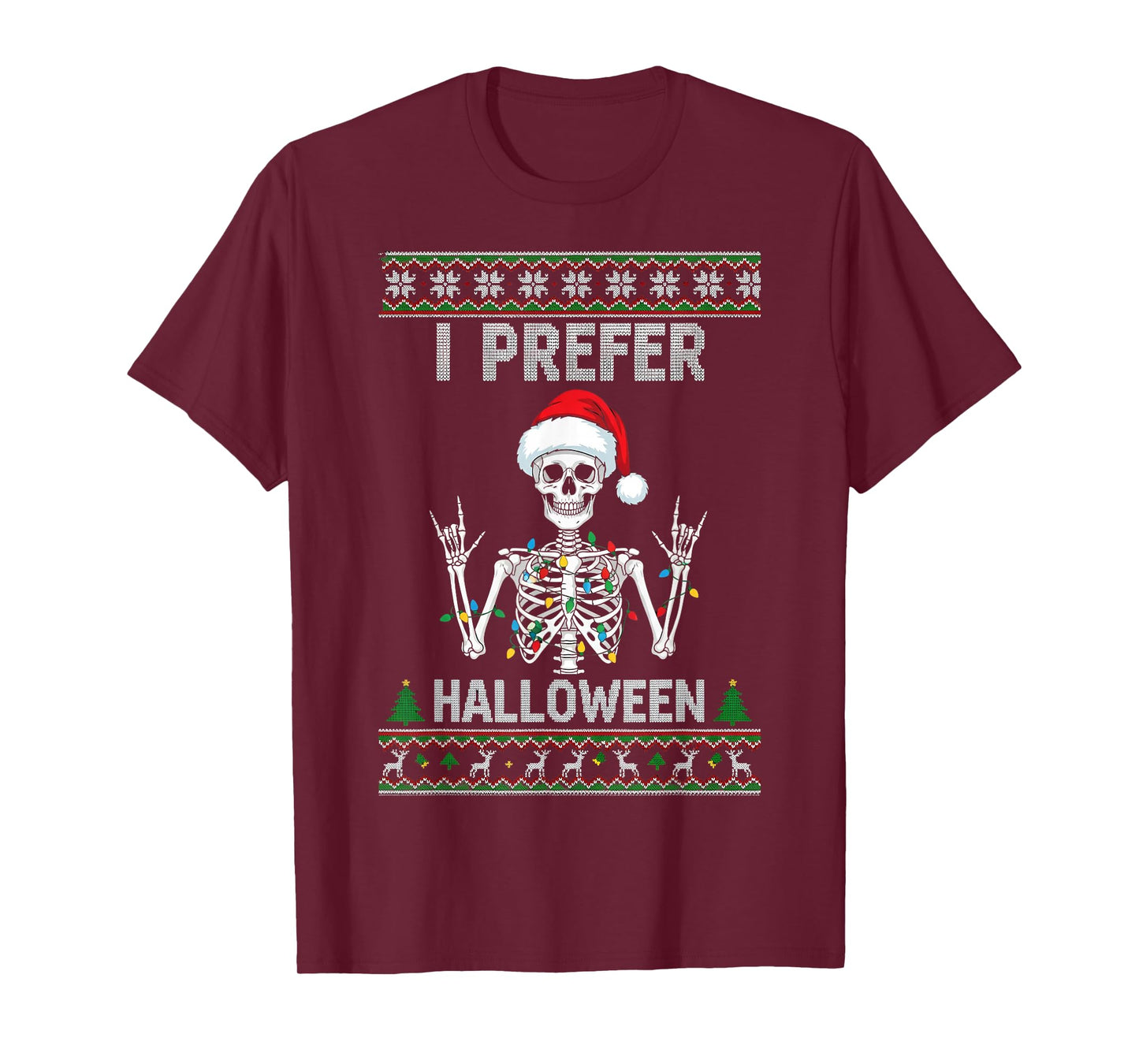 Funny Skeleton Christmas Sweater I Prefer Halloween Costume T-Shirt
