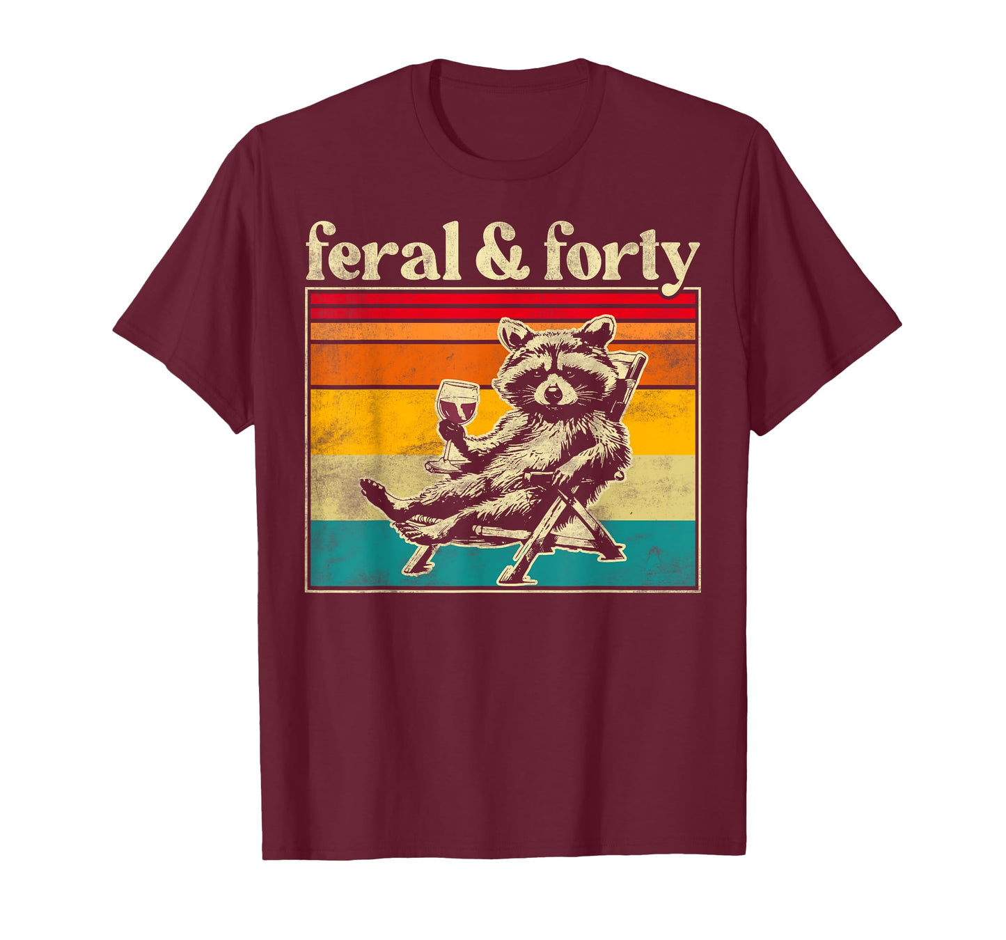 Feral and Forty Funny Raccoon 40th Birthday For Women T-Shirt