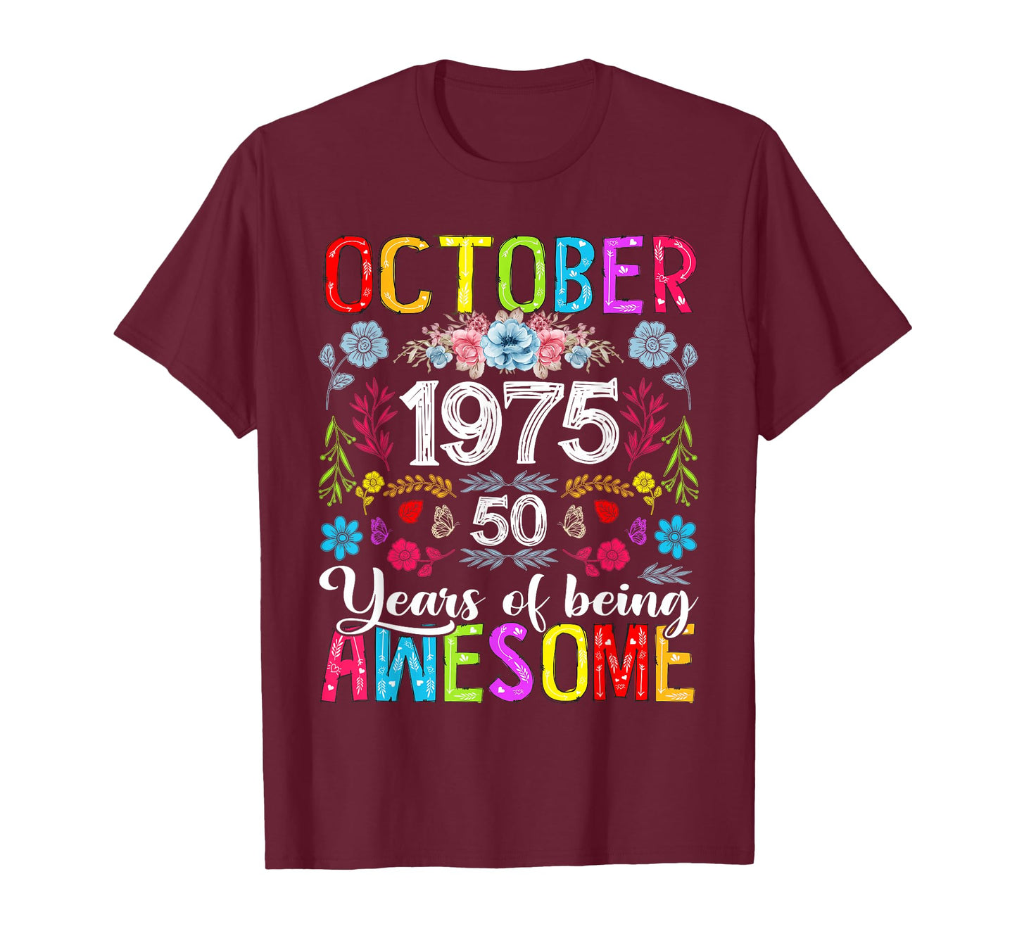 50 Years Old October 1975 Funny Floral 50th Birthday Women T-Shirt