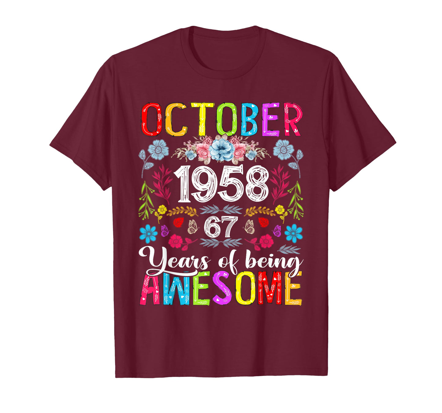 67 Years Old October 1958 Funny Floral 67th Birthday Women T-Shirt