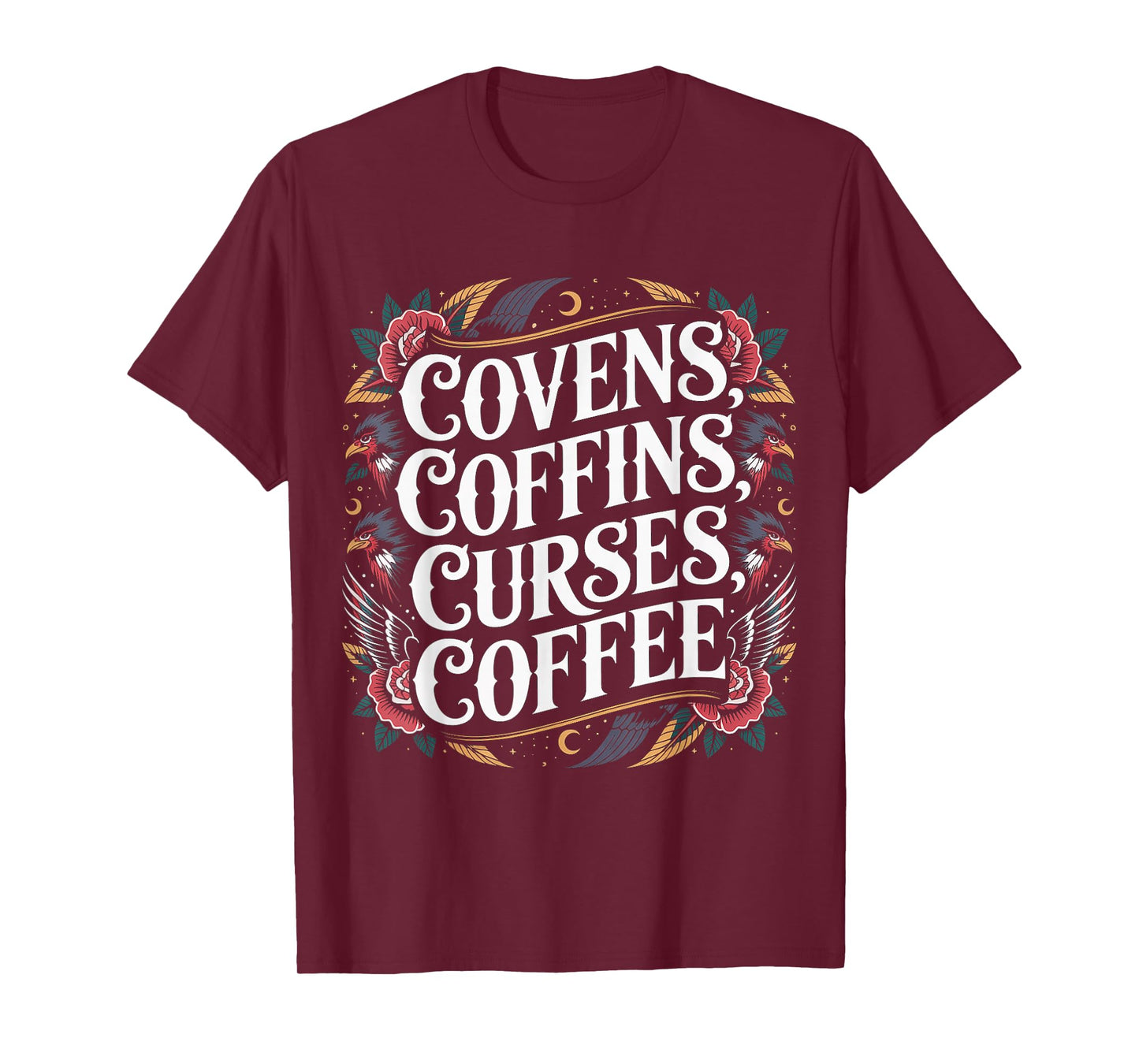 Covens Coffins Curses Coffee Dark Sass - T-Shirt