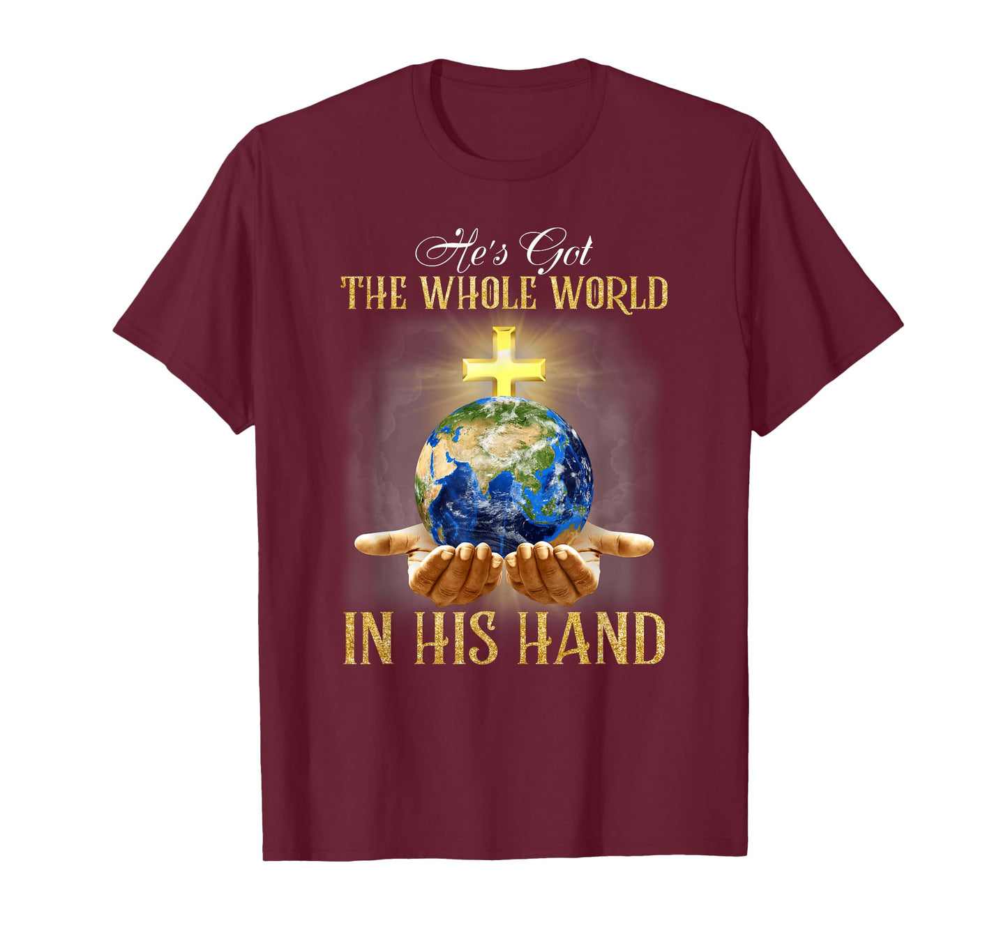 He's Got The Whole World In His Hand - Jesus Lover Christian T-Shirt
