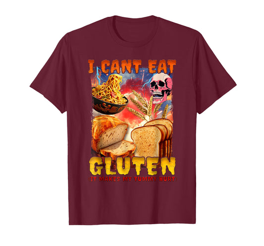 I Can't Eat Gluten It Makes My Tummy Hurt & FUNNY Skeleton T-Shirt