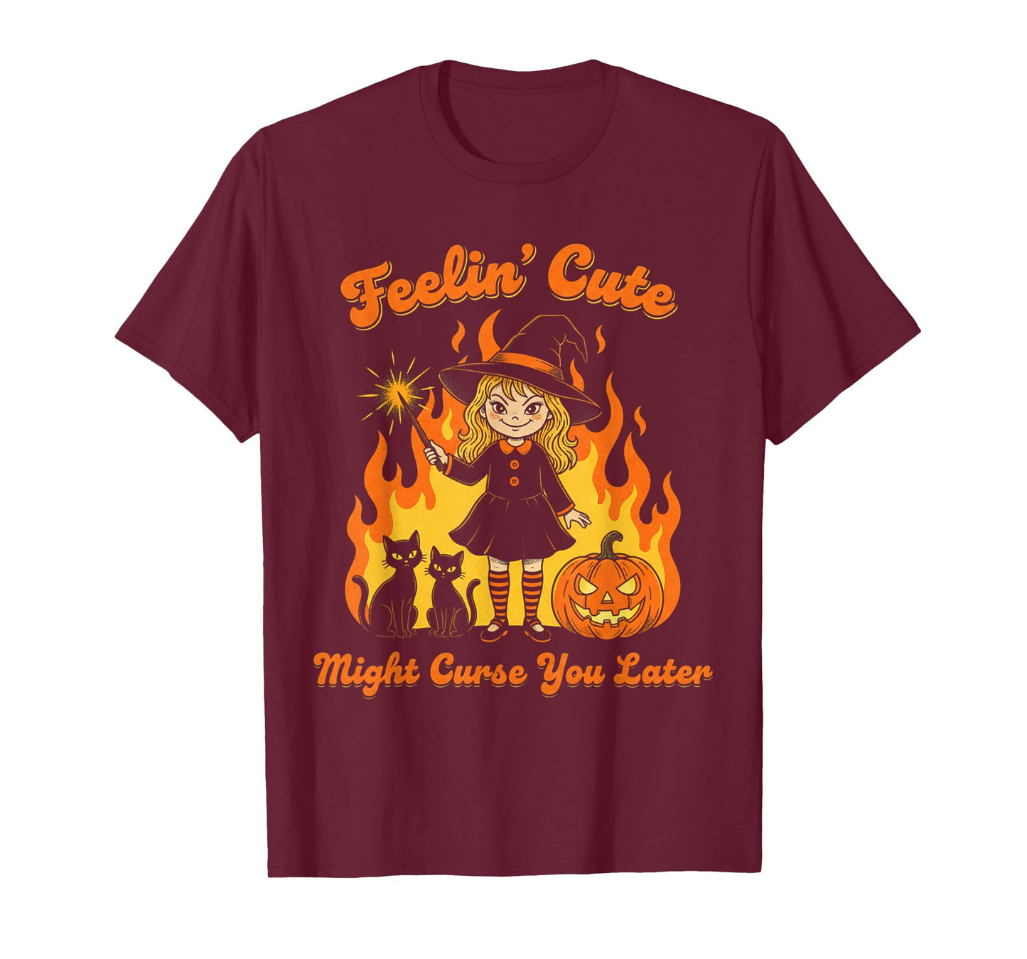 Feelin' Cute Might Curse You Later T-Shirt